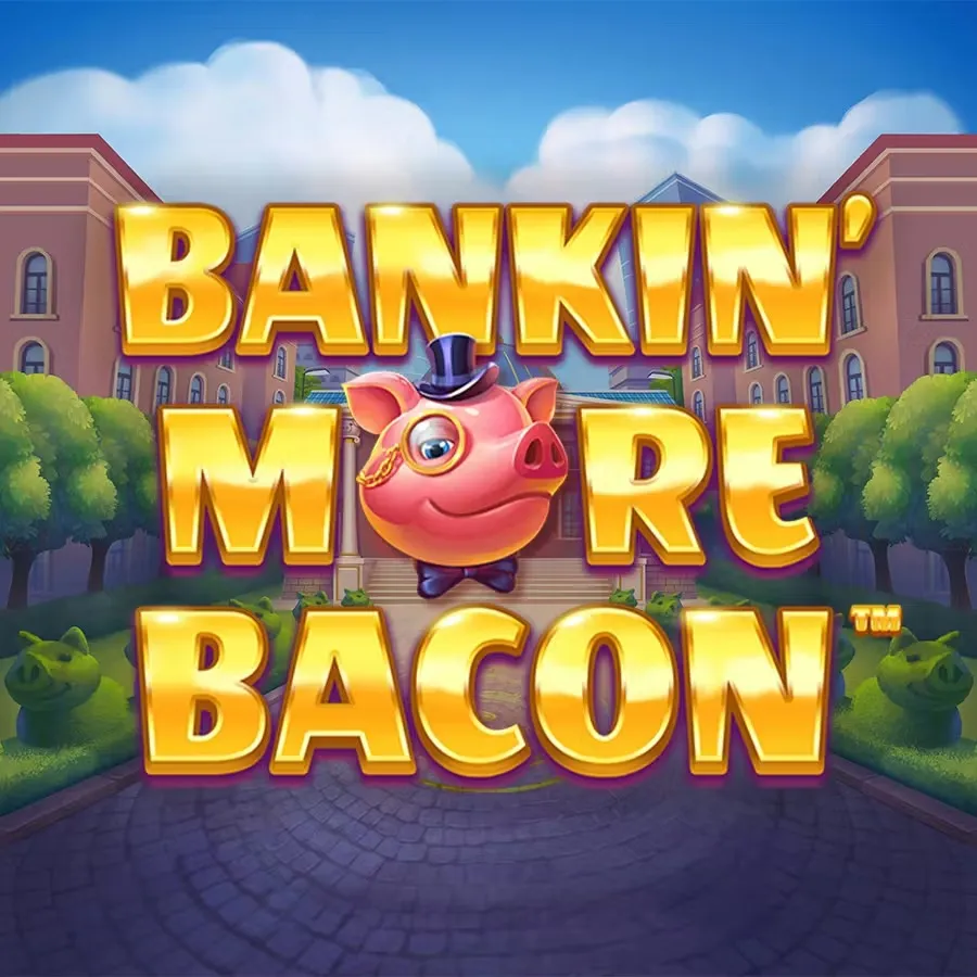 Bankin More Bacon